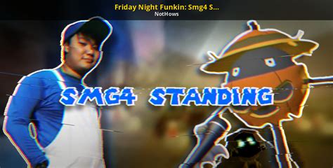 Friday Night Funkin: Smg4 Standing [Friday Night Funkin'] [Mods]