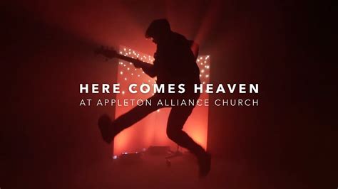 Here Comes Heaven | Appleton Alliance Church Worship - YouTube