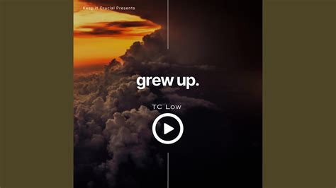 grew up. - YouTube