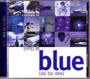 Eiffel 65 - Blue (Da Ba Dee) (1999, CD) | Discogs