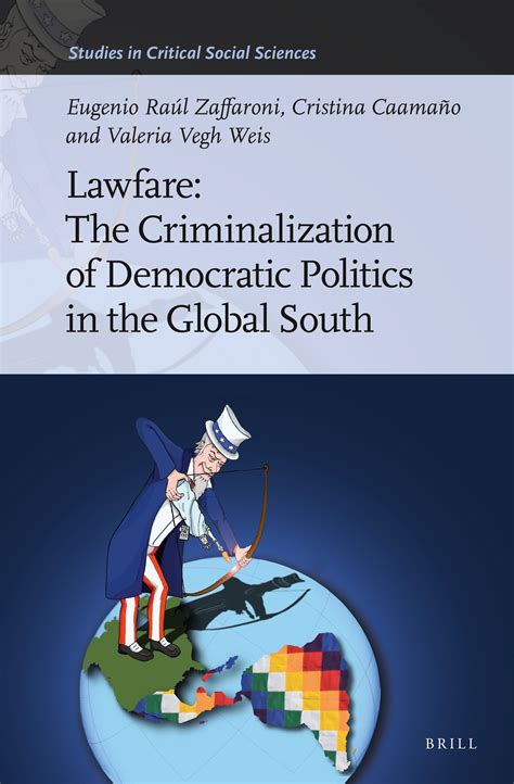 Foreword to the Spanish Edition in: Lawfare: The Criminalization of Democratic Politics in the ...