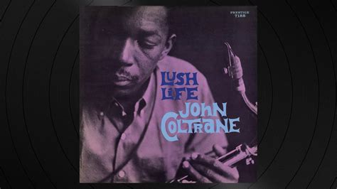 Lush Life by John Coltrane from 'Lush Life' - YouTube