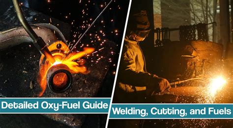 Oxy-fuel welding - Fuels, Flames, Gas Welding & Cutting