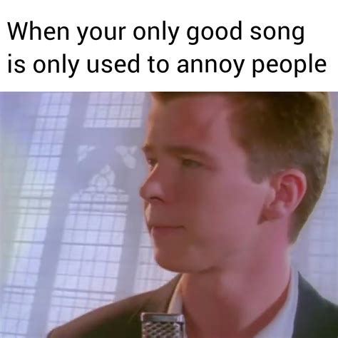 The best Rickroll memes :) Memedroid