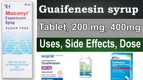 Cough expectorant syrup - Guaifenesin tablets 200 mg, 400 mg, 600 mg ...