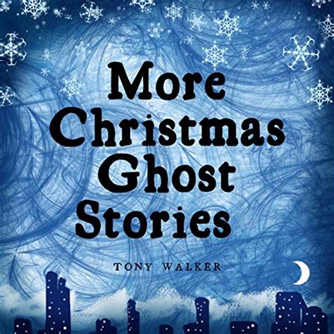 More Christmas Ghost Stories (Audio Download): Tony Walker, Tony Walker ...