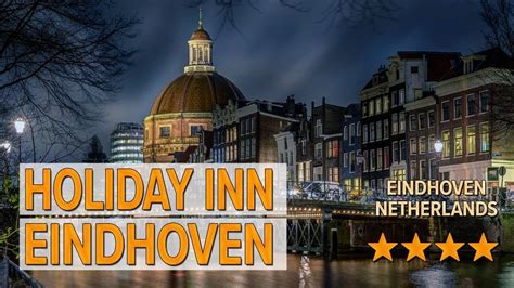 Holiday Inn Eindhoven hotel review | Hotels in Eindhoven | Netherlands Hotels - YouTube