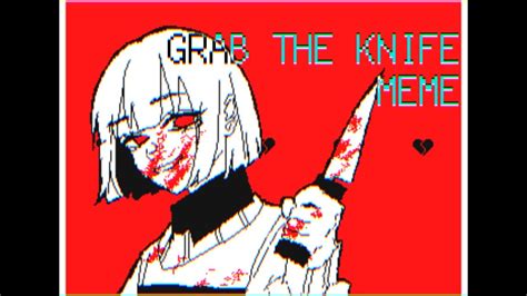 GRAB THE KNIFE meme 【Undertale】【うごメモ】 - YouTube