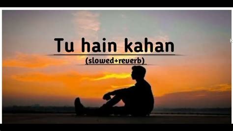 tu hai kahan | tu hai kahan full song - YouTube