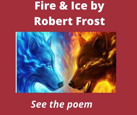 Fire and Ice, by Robert Frost — Brent M. Jones - Connected Events Matter