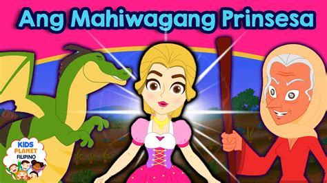 ANG MAHIWAGANG PRINSESA | Kwentong pambata | Kwentong pambata tagalog ...