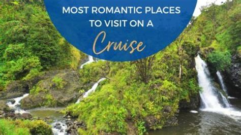 Most Romantic Places to Visit on a Cruise | EatSleepCruise.com