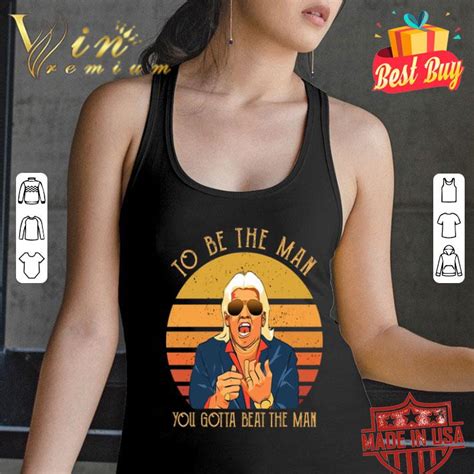 Ric Flair To be the man you gotta beat the man shirt, hoodie, sweater ...