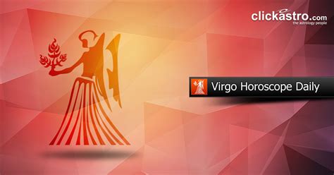 Virgo Daily Horoscope | Todays Free Horoscope | Clickastro