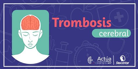 Trombosis cerebral: síntomas, causas y tratamiento.