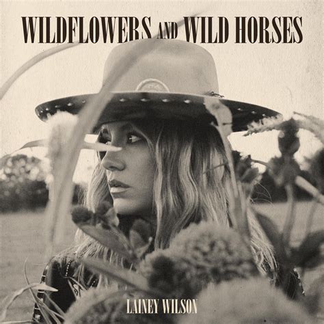 ‎Wildflowers and Wild Horses (Single Version) - Album by Lainey Wilson ...