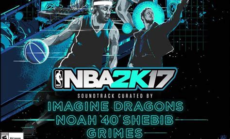 NBA 2K17 Soundtrack Revealed - mxdwn Games