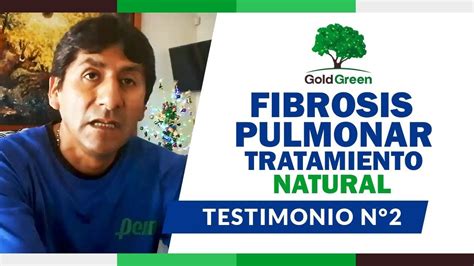 Fibrosis Pulmonar Tratamiento Natural | Gold Green Tratamientos