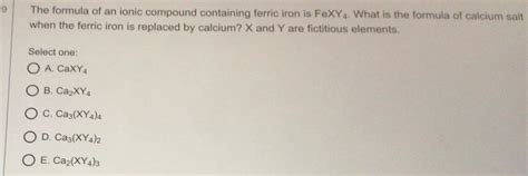 Solved The formula of an ionic compound containing ferric | Chegg.com