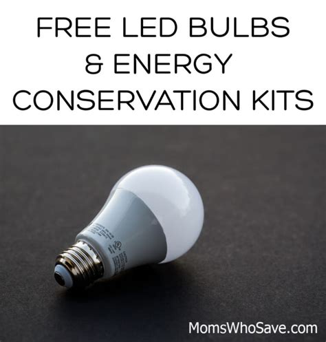 Free LED Bulbs And Energy Conservation Kits (2024 Update) | MomsWhoSave.com