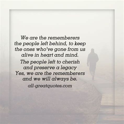 We are the rememberers the people left behind | Grief poems, In loving ...