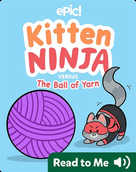 Kitten Ninja Versus The Ball of Yarn Book by Marcie Colleen | Epic