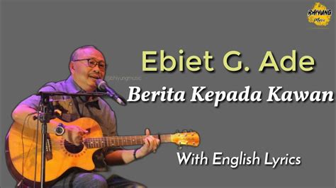 Ebiet G. Ade - Berita Kepada Kawan (With English Lyrics) - YouTube Music