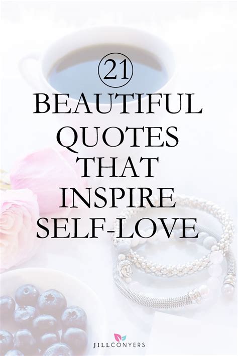 21 Beautiful Quotes That Inspire Self-Love - Jill Conyers