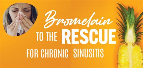 Bromelain to the Rescue for Chronic Sinusitis - Women's Voice (CA)