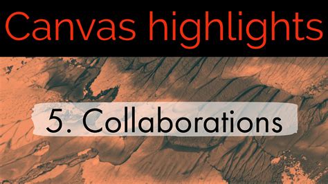 Canvas highlights 5: Collaborations - Educational Enhancement