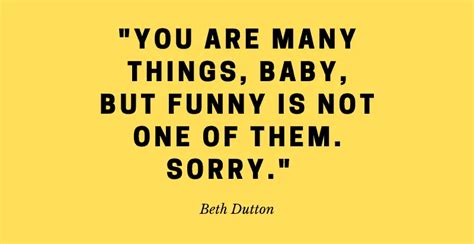 Beth Dutton's Best Quotes From Yellowstone - AnQuotes.com