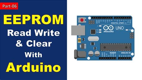 06 EEPROM Read Write and Clear in Arduino #ArduinoEEPROM - YouTube