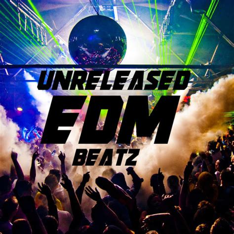 Stream Unreleased EDM Beats music | Listen to songs, albums, playlists for free on SoundCloud