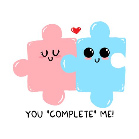 You "complete" me! - Love - T-Shirt | TeePublic