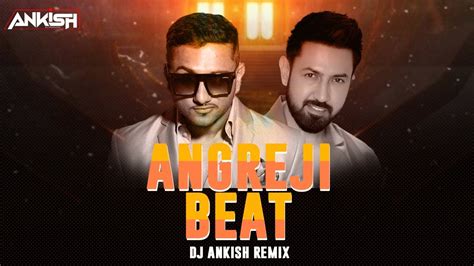 Angreji Beat (Exclusive Remix) - Dj Ankish || Gippy Grewal Feat. Honey Singh - YouTube