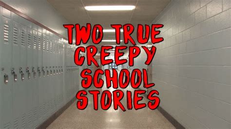 Two True CREEPY And Scary School Stories - YouTube