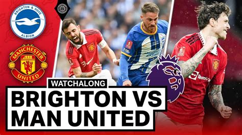 Brighton 1-0 Manchester United | LIVE STREAM Watchalong - YouTube