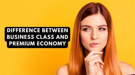 Difference Between Business Class and Premium Economy » Star Biography