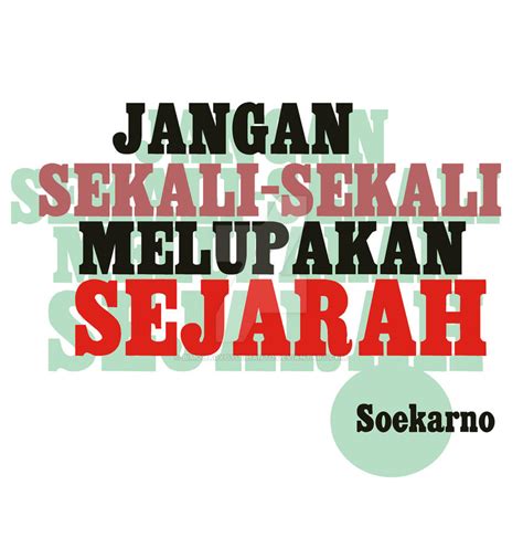 Soekarno Quote by bimoharyoyudhanto on DeviantArt