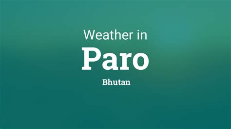 Weather for Paro, Bhutan