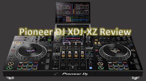 Pioneer DJ XDJ-XZ Review - The Ultimate Club Controller? - DJ Play It