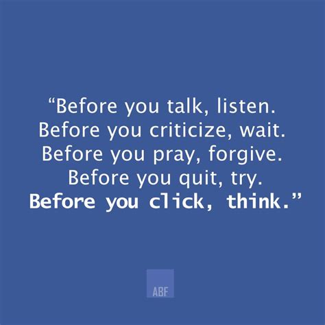 Think before you click. | Words, Me quotes, Wise words