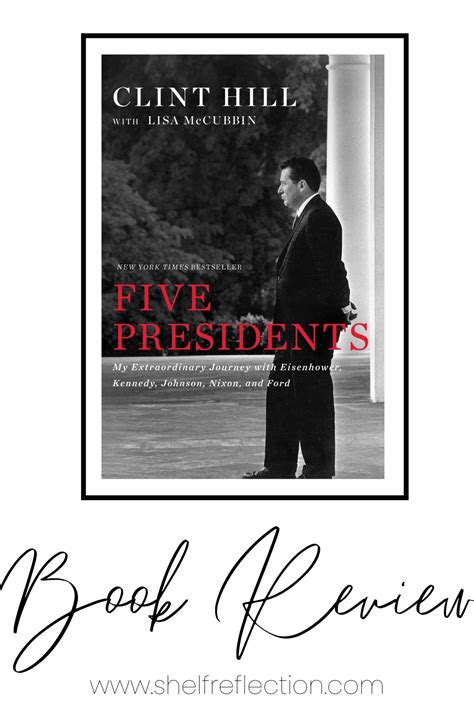 Five Presidents: My Extraordinary Journey with Eisenhower, Kennedy ...