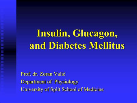 Insulin, Glucagon, and Diabetes Mellitus