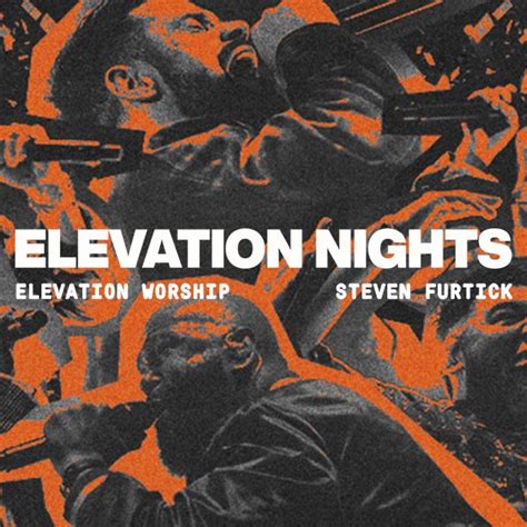 ELEVATION WORSHIP AND STEVEN FURTICK Elevation Nights – Premier Guide Miami