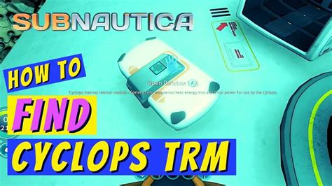 Subnautica How to Find Cyclops Thermal Reactor Module - YouTube