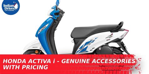 Honda Activa i - Genuine Accessories With Pricing