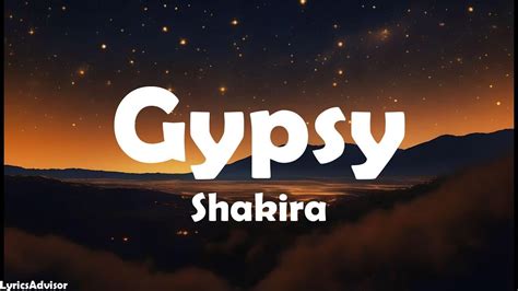 Shakira - Gypsy (Lyrics) - YouTube