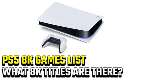 PS5 8K Games List | What 8K titles are there? - GameRevolution