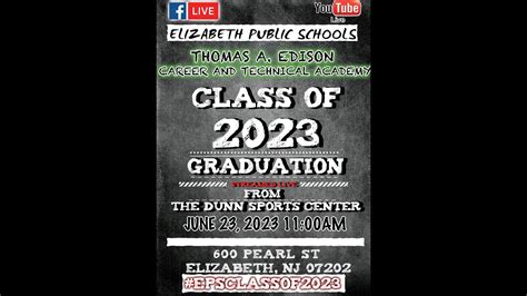 Thomas A. Edison Career and Technical Academy 2023 High School Graduation/ Class Awards Live ...